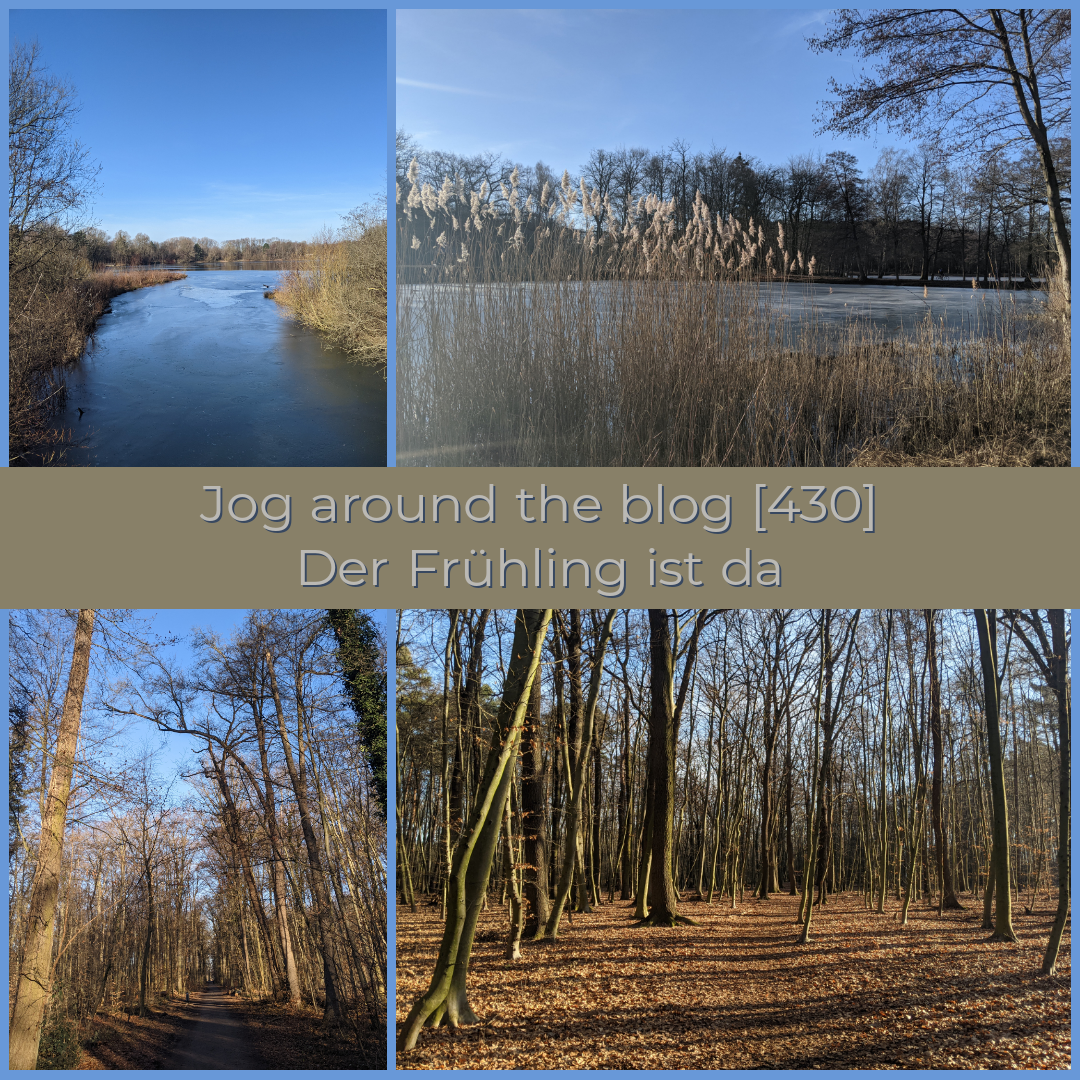 Jog around the blog [430]: Der Frühling ist da