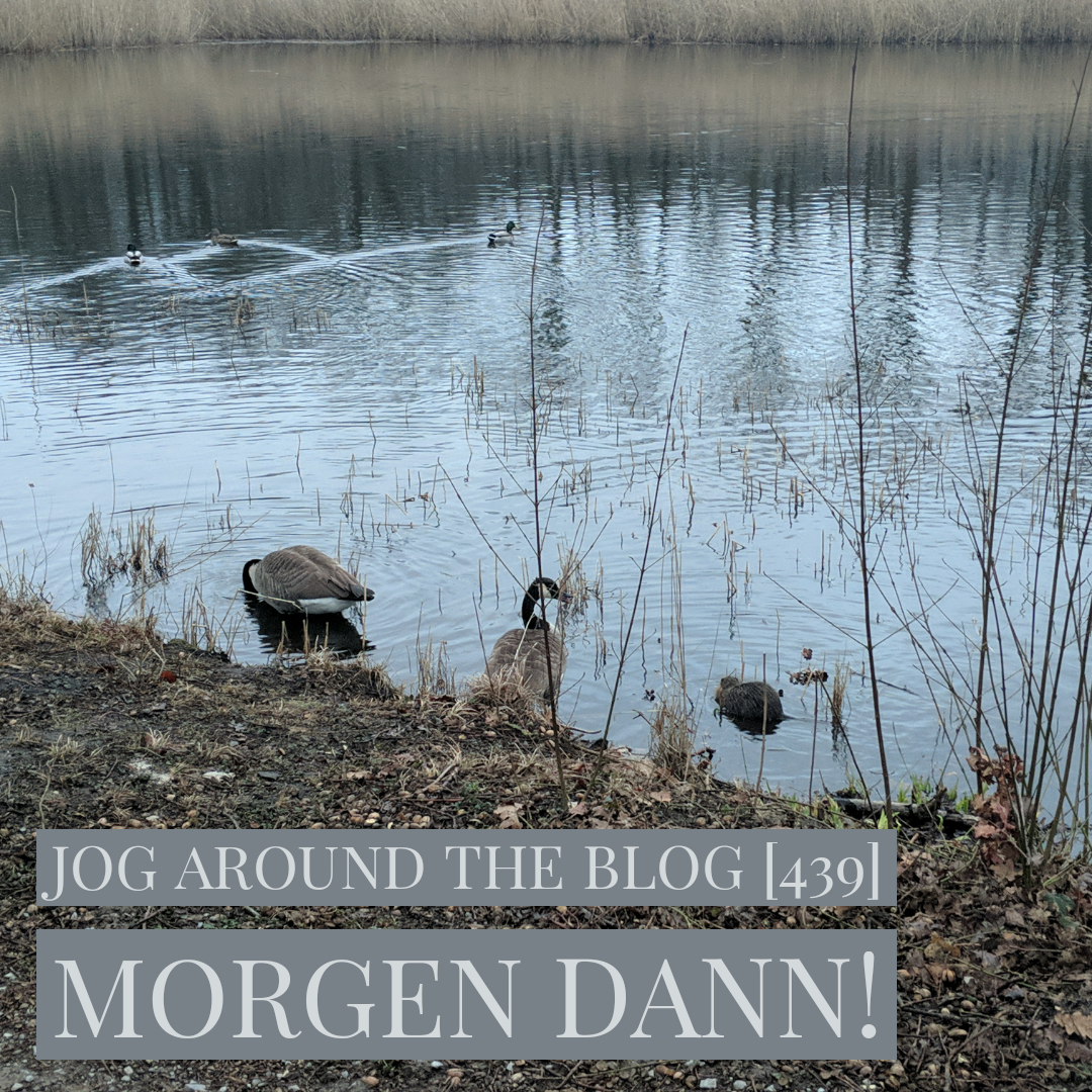 Jog around the blog [439]: Morgen dann!